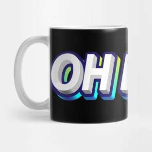 OH BOY Mug